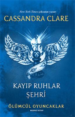 Ölümcül Oyuncaklar 5. Kitap - Kayıp Ruhlar Şehri Cassandra Clare