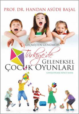 Türkiye’de Geleneksel Çocuk Oyunları Handan Asude Başal