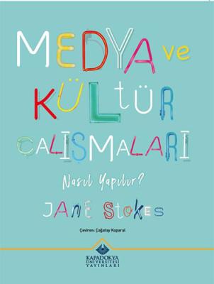 Medya ve Kültür Çalışmaları Nasıl Yapılır? Jane Stokes