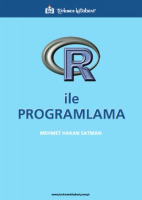 R ile Programlama Mehmet Hakan Satman
