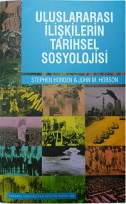 Uluslararası İlişkilerin Tarihsel Sosyolojisi Stephen Hobden