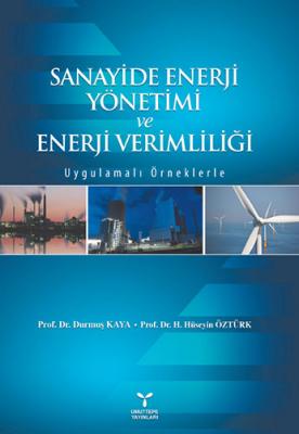 Sanayide Enerji Yönetimi ve Enerji Verimliliği Durmuş Kaya