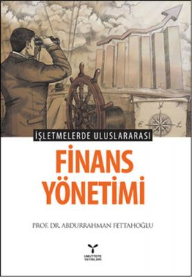 İşletmelerde Uluslararası Finans Yönetimi Abdurrahman Fettahoğlu