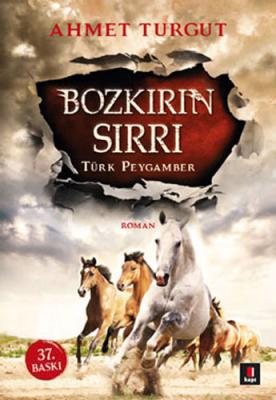 Bozkırın Sırrı : Türk Peygamber