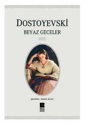 Beyaz Geceler Fyodor Mihayloviç Dostoyevski