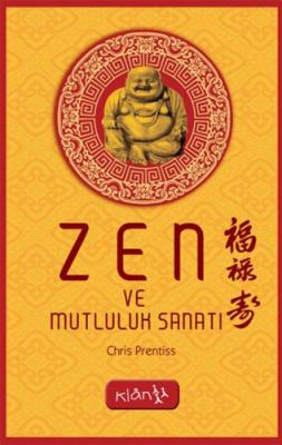 Zen ve Mutluluk Sanatı Chris Prentiss