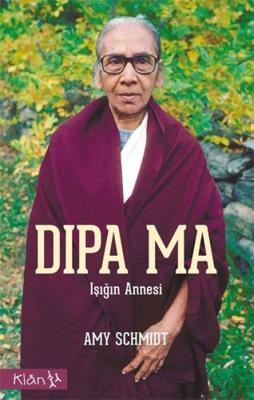 Dipa Ma ( Işığın Annesi )