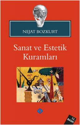 Sanat ve Estetik Kuramları Nejat Bozkurt