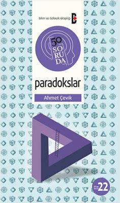 50 Soruda Paradokslar Ahmet Çevik