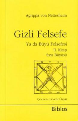 Gizli Felsefe Ya da Büyü Felsefesi 2. Kitap - Sayı Büyüsü Agrippa Von 