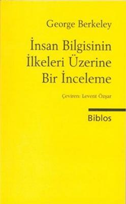 İnsan Bilgisinin İlkeleri Üzerine Bir İnceleme George Berkeley