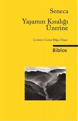 Yaşamın Kısalığı Üzerine Lucius Annaeus Seneca