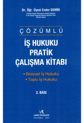 Çözümlü İş Hukuku Pratik Çalışmaları