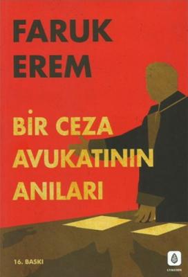 Bir Ceza Avukatının Anıları Faruk Erem