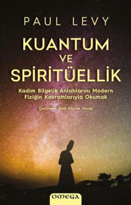 Kuantum ve Spiritüellik Paul Levy