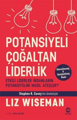 Potansiyeli Çoğaltan Liderlik Liz Wiseman