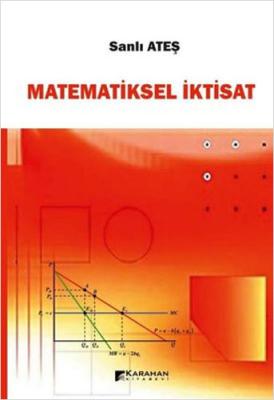 Matematiksel İktisat Sanlı Ateş