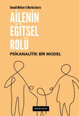 Ailenin Eğitsel Rolü - Psikanalitik Bir Model Donald Meltzer