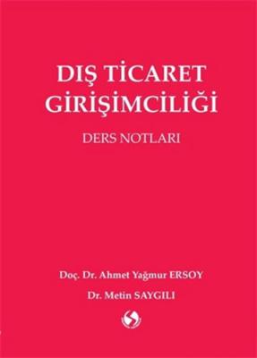 Dış Ticaret Girişimciliği Ahmet Yağmur Ersoy