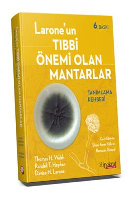 Larone'un Tıbbi Önemi Olan Mantarlar Thomas J. Walsh