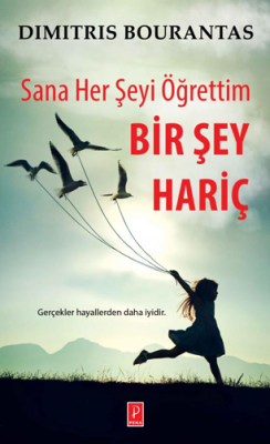 Sana Her Şeyi Öğrettim Bir Şey Hariç Dimitris Bourantas