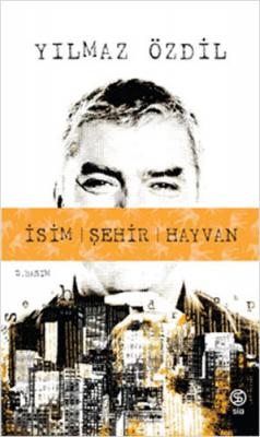 İsim Şehir Hayvan Yılmaz Özdil