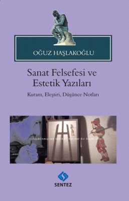 Sanat Felsefesi ve Estetik Yazıları Oğuz Haşlakoğlu