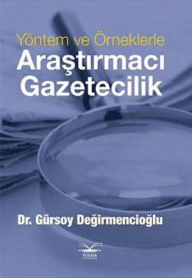 Yöntem ve Örneklerle Araştırmacı Gazetecilik %24 indirimli Gürsoy Deği