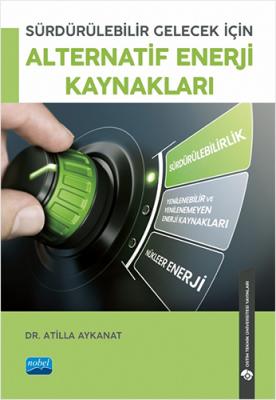 Sürdürülebilir Gelecek İçin Alternatif Enerji Kaynakları