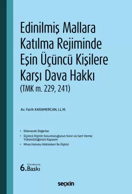 Edinilmiş Mallara Katılma Rejiminde Eşin Üçüncü Kişilere Karşı Dava Ha