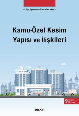 Kamu – Özel Kesim Yapısı ve İlişkileri
