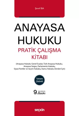 Anayasa Hukuku Pratik Çalışma Kitabı Şeref İba