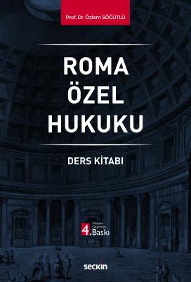 Roma Özel Hukuku – Ders Kitabı Özlem Söğütlü Erişgin