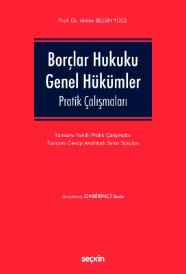 Borçlar Hukuku Genel Hükümler Pratik Çalışmaları