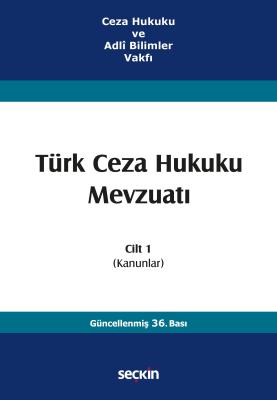 Türk Ceza Hukuku Mevzuatı Cilt:1 (Kanunlar)