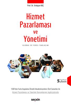 Hizmet Pazarlaması ve Yönetimi Prof. Dr. Erdoğan Koç