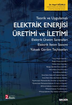 Teorik ve Uygulamalı Elektrik Enerjisi Üretimi ve İletimi
