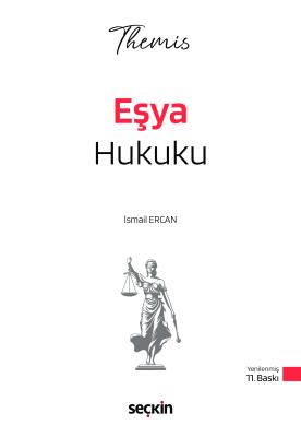 THEMIS – Eşya Hukuku Konu Kitabı İsmail Ercan