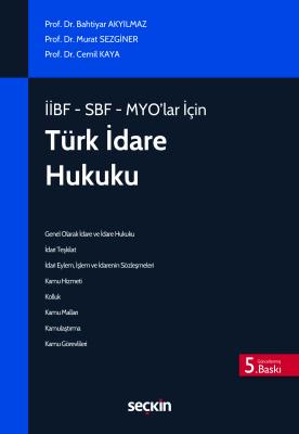 İİBF – SBF – MYO'lar İçin Türk İdare Hukuku (MYO Bahtiyar Akyılmaz
