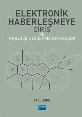 Elektronik Haberleşmeye Giriş ve VHDL ile Uygulama Örnekleri