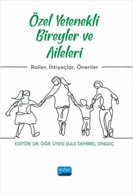 Özel Yetenekli Bireyler ve Aileleri - Roller, İhtiyaçlar, Öneriler Kol