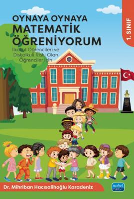 Oynaya Oynaya Matematik Öğreniyorum - 1. Sınıf