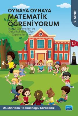 Oynaya Oynaya Matematik Öğreniyorum - 3. Sınıf