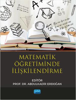 Matematik Öğretiminde İlişkilendirme Abdülkadir Erdoğan