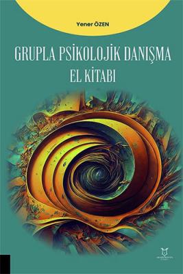 Grupla Psikolojik Danışma El Kitabı