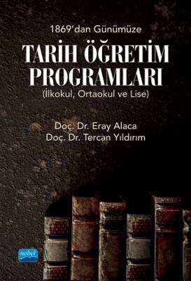 1869'dan Günümüze Tarih Öğretim Programları Eray Alaca