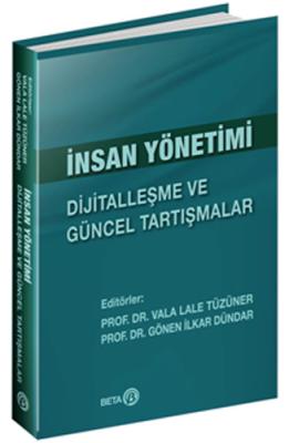 İnsan Yönetimi - Dijitalleşme ve Güncel Tartışmalar Gönen İlkar Dündar