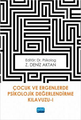 Çocuk ve Ergenlerde Psikolojik Değerlendirme Kılavuzu 1 Z. Deniz Aktan