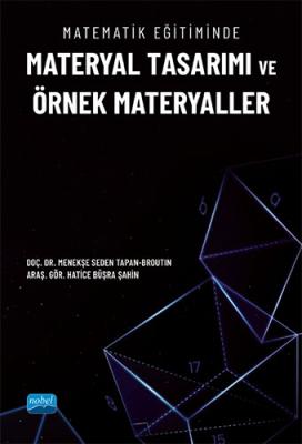 Matematik Eğitiminde Materyal Tasarımı ve Örnek Materyaller Menekşe Se