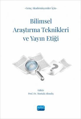 Genç Akademisyenler İçin Bilimsel Araştırma Teknikleri ve Yayın Etiği
